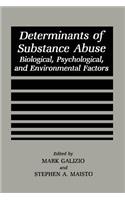 Determinants of Substance Abuse