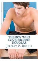 The Boy Who Loved Robbie Douglas