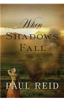 When Shadows Fall