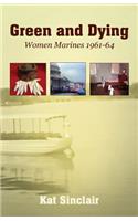 Green and Dying: Women Marines 1961-64
