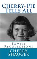 Cherry-Pie Tells All: (English)