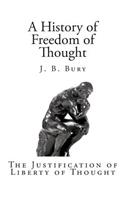 A History of Freedom of Thought: (Philosophy)