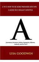 Assessment, Awareness, Anxiety, Aquaponics, Ailments, Act Now, and Authority