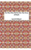 The Man Who Did Not Die: (English)