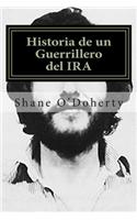 Historia de Un Guerrillero del IRA: El Emocionante Testimonio del Terrorista Que Pidio Perdon