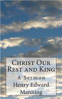 Christ Our Rest and King: A Sermon(English)