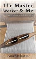 The Master Weaver & Me: (English)