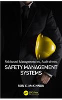 Risk-based, Management-led, Audit-driven, Safety Management Systems
