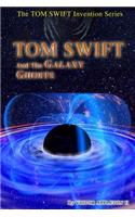 Tom Swift and the Galaxy Ghosts