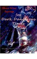 Short Wise Sayings for Dark Dangerous Times (GERMAN VERSION)