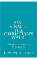 Sin. Grace. The Christian's Walk.