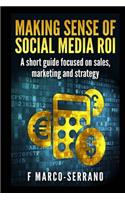 Making Sense of Social Media Roi