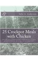 25 Crockpot Meals with Chicken