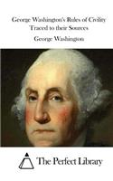 George Washington's Rules of Civility Traced to their Sources: (English)