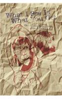 What I See Is What You Get