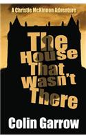 House That Wasn't There