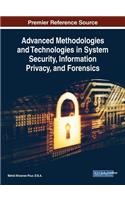 Advanced Methodologies and Technologies in System Security, Information Privacy, and Forensics