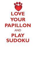 LOVE YOUR PAPILLON AND PLAY SUDOKU PAPILLON SUDOKU LEVEL 1 of 15