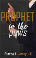 Prophet in the Pews