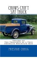 Crows Can't Say Truck