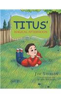 Titus' Magical Afternoon