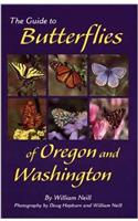 The Guide to Butterflies of Oregon and Washington