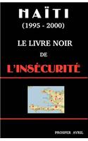 Le Livre Noir de l'Insécurité (Deuxième Edition)