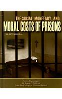 The Social, Monetary, and Moral Costs of Prisons
