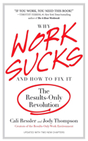 Why Work Sucks & How To Fix It: The Results-Only Revolution(English)