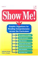 Show Me: Graphic Organizers for Reading Comprehension Across the Curriculum