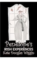 Penelope's Irish Experiences by Kate Douglas Wiggin, Fiction, Historical, United States, People & Places, Readers - Chapter Books