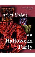 Robot Spike's First Halloween Party