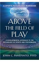 Above the Field of Play