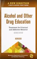 A New Direction: Alcohol and Other Drug Education Workbook