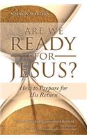 Are We Ready for Jesus?