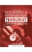 Case Studies in Domestic and International Terrorist Organizations
