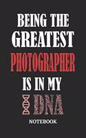 Being the Greatest Photographer is in my DNA Notebook: 6x9 inches - 110 graph paper, quad ruled, squared, grid paper pages - Greatest Passionate Office Job Journal Utility - Gift, Present Idea