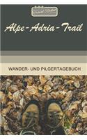 TRAVEL ROCKET Books Alpe-Adria-Trail Wander- und Pilgertagebuch: Zum Eintragen und Ausfüllen - Wanderungen - Bergwandern - Klettertouren - Hüttentouren - Outdoor - Packliste - Tolles Geschenk für Wanderer