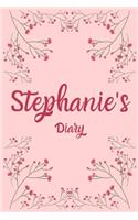 Stephanie's Diary: Stephanie Named Diary/ Journal/ Notebook/ Notepad Gift For Stephanie's, Girls, Women, Teens And Kids - 100 Black Lined Pages - 6 x 9 Inches - A5