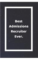 Best Admissions Recruiter Ever: Funny White Elephant Gag Gifts For Coworkers Going Away, Birthday, Retirees, Friends & Family - Secret Santa Gift Ideas For Coworkers - Really Funny