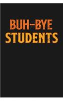 Buh-Bye Students