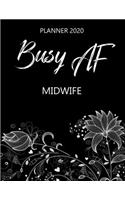 Busy AF Planner 2020 - Midwife
