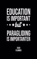 Education Is Important But Paragliding Is Importanter 2020 Planner