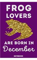 Frog Lovers Are Born In December
