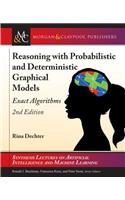 Reasoning with Probabilistic and Deterministic Graphical Models