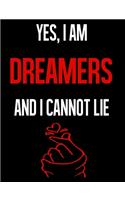 Yes, I Am DREAMERS And I Cannot Lie
