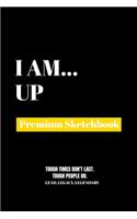 I Am Up