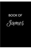 Book of James: James Journal - A Gratitude Journal Notebook for Men Boys Fathers and Sons with the name James - Handsome Elegant Bold & Personalized - An Appreciat