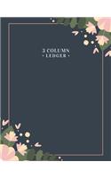 3 Column Ledger: General Columnar Ruled Ledger Book Blank Accounting Bookkeeping Notebook, Account Record Keeping Books, Paper Book Financial Accounting Journal 8.5"(6 Accounting Ledger Notebooks)