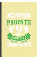 The Best Parents Get Promoted to Grandparents